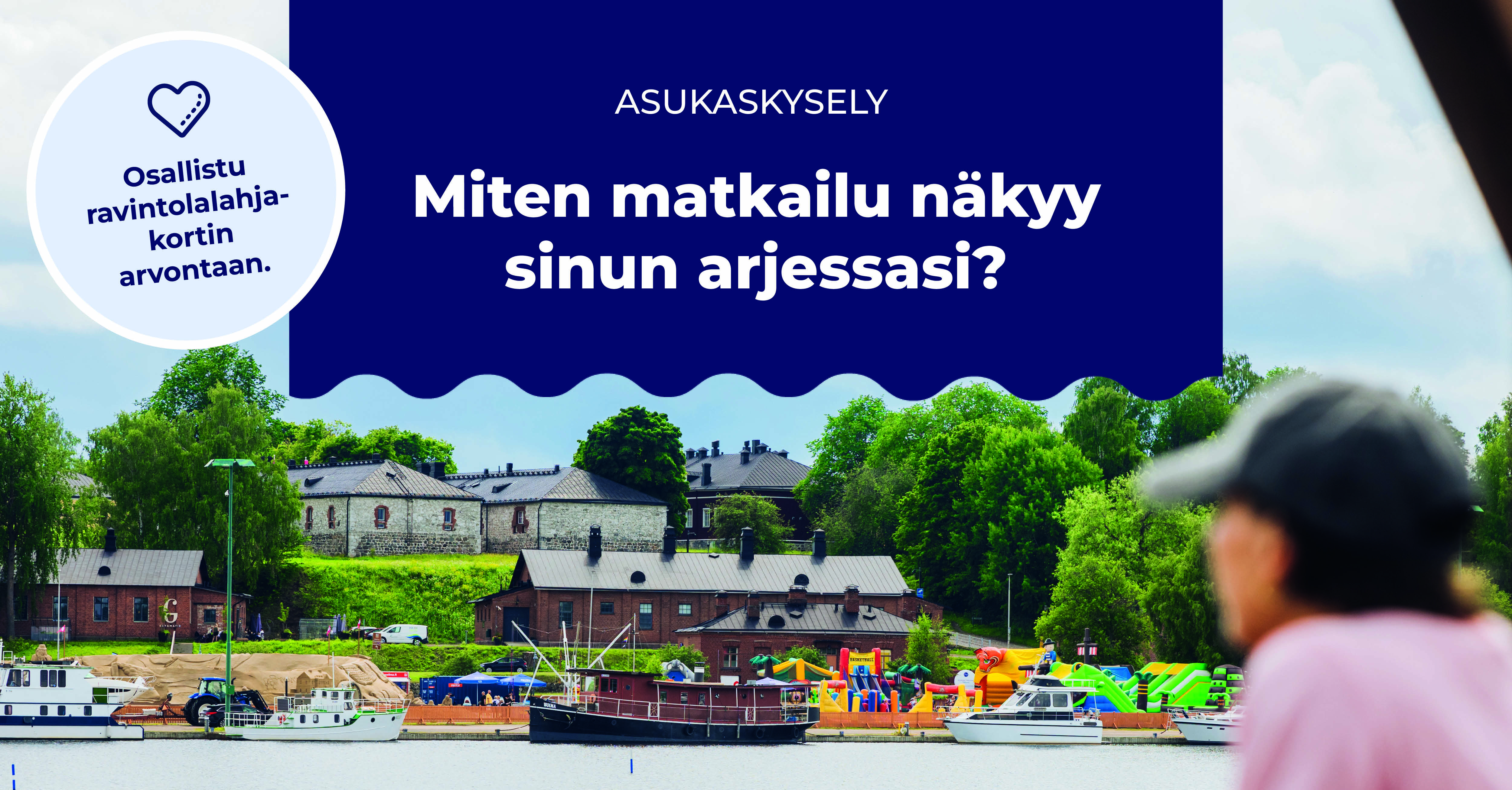 Asukaskysely. Miten matkailu näkyy sinun arjessasi?